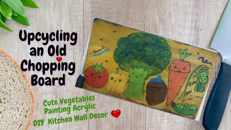 Upcycling An Old Chopping Board | Cute Vegetables Painting Acrylic | DIY Kitchen Wall Decor