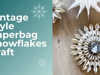 Vintage Style Paper Bag Snowflakes Craft