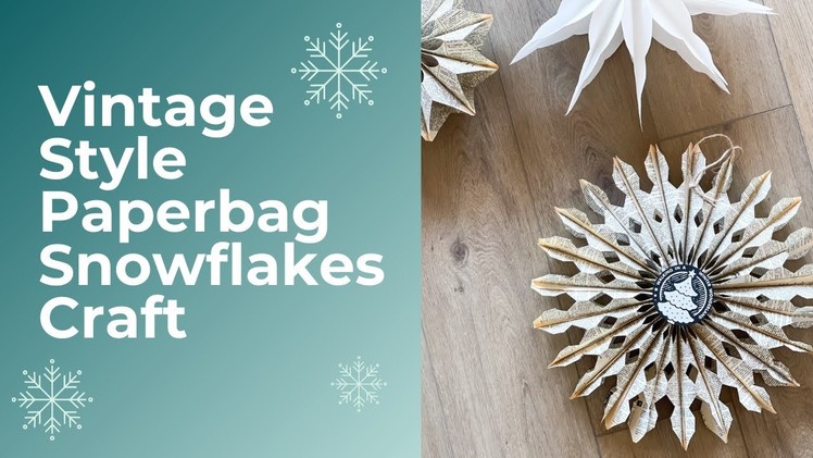 Vintage Style Paper Bag Snowflakes Craft