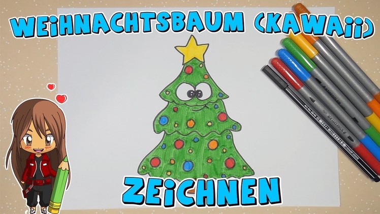 Weihnachtsbaum (Kawaii) einfach malen für Kinder | ab 8 Jahren | Malen mit Evi | deutsch