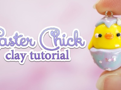Cute Easter Chick in an Egg Charm! Polymer Clay Tutorial