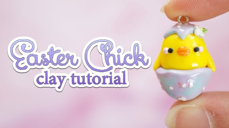 Cute Easter Chick in an Egg Charm! Polymer Clay Tutorial