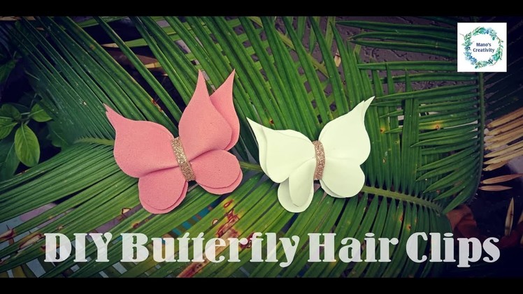 DIY Butterfly Hair Clip for Babygirl | Fomic sheet decoration | Mano's creativity