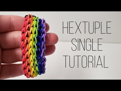 ???? Hextuple Single Rainbow Loom Tutorial 2019 ???? | That's Ellie For You