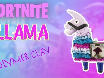 Making SUPPLY LLAMA from FORTNITE BATTLE ROYALE - Polymer Clay