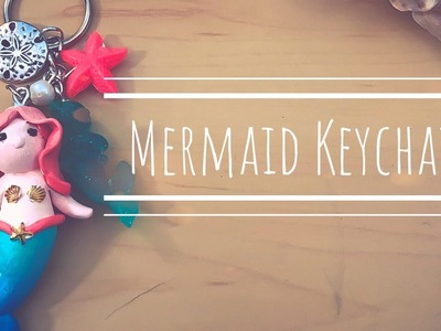 Mermaid Keychain | Polymer Clay and Resin Tutorial | Mermay day 10