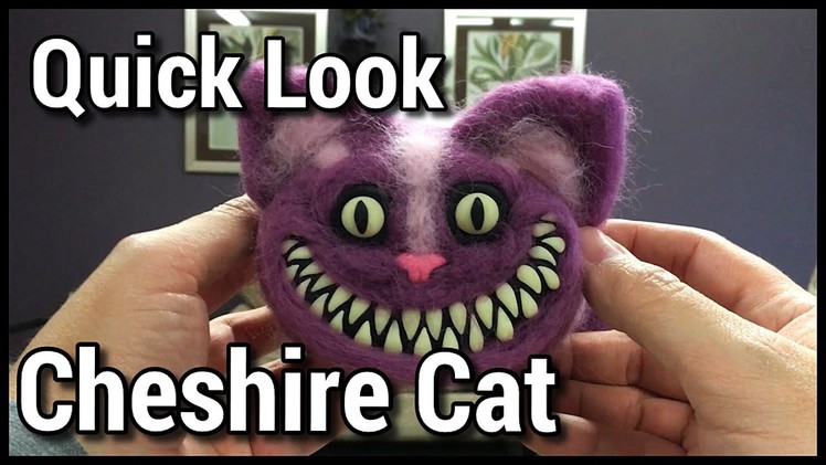 Quick Look - Cheshire Cat (Needle Felting. Polymer Clay)