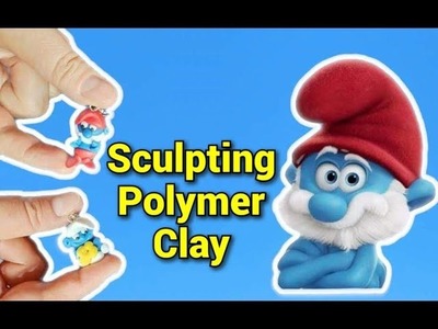 The Smurf Sculpting Polymer Clay ! I Want Teach Everyone To Do Simple Things!