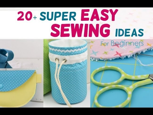 20+ Super Easy Sewing Projects For Beginners
