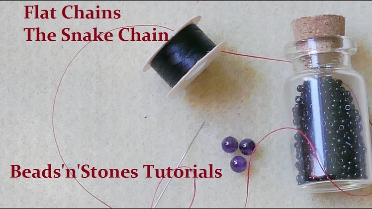 Beads'n'Stones - Flat Chains: The Snake Chain - The Basics
