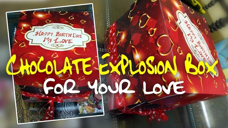 Chocolate Explosion Box | Handmade Gifts | Birthday Gifts Ideas