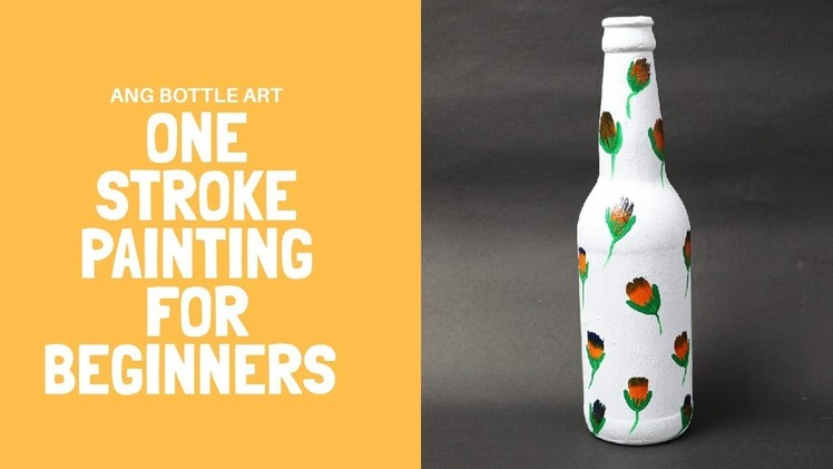 DIY one stroke bottle painting by Asha Neog | ANG Creations