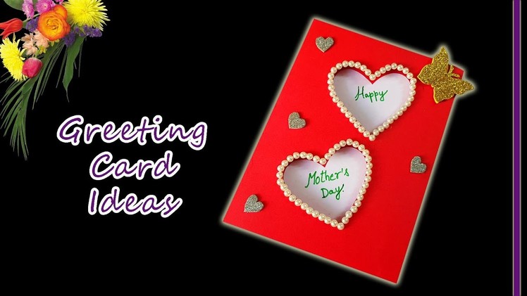 Handmade Greeting Cards are always Special to your Loved ones || Happy Mother's Day