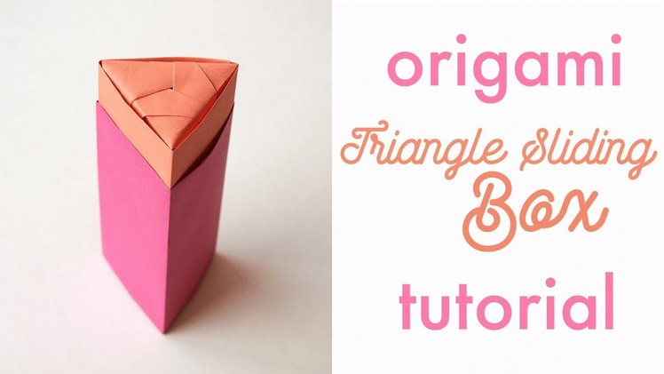 Origami Triangle Sliding Box Tutorial
