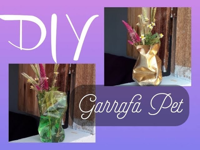 Vaso para flores com GARRAFA PET - DIY