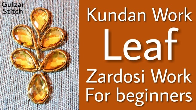Gulzar Stitch: Kundan Work Leaf | Zardosi Work for Beginners | Hand Embroidery