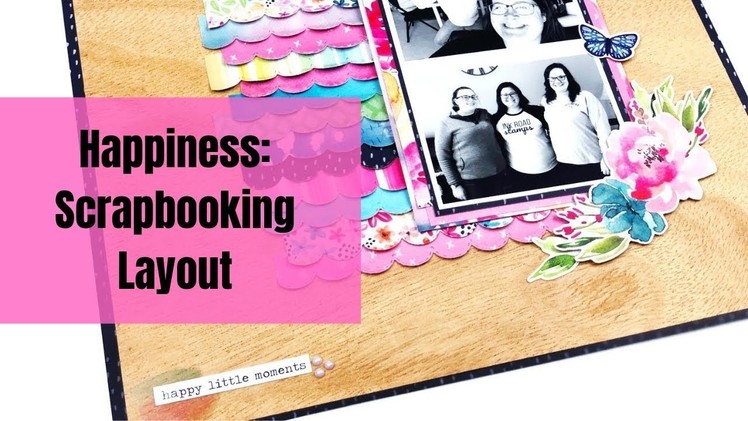 Happiness: Scrapbooking Layout