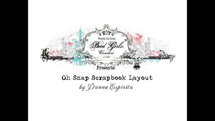 Process Video: Oh Snap Scrapbook Layout