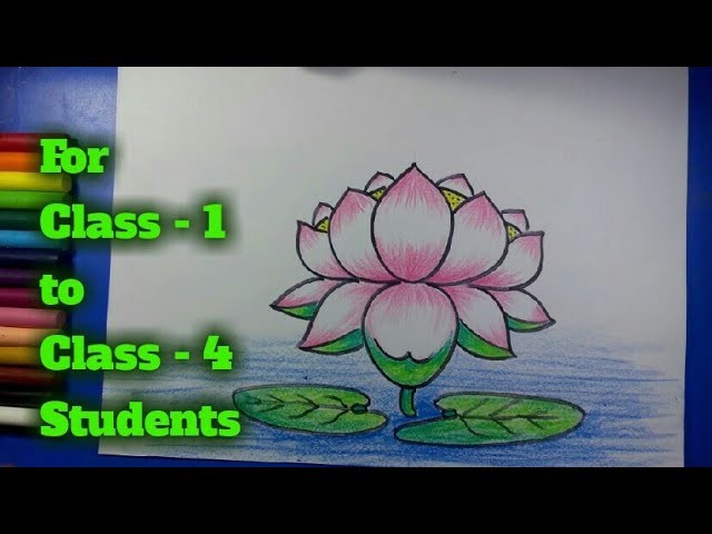 Simple Easy Lotus Flower Drawing Art for Class 1 , Art for Class 2, Art for Class 3, Art for Class 4