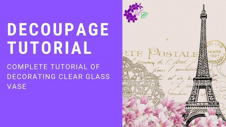 Decoupage Tutorial | Glass Vase decoration