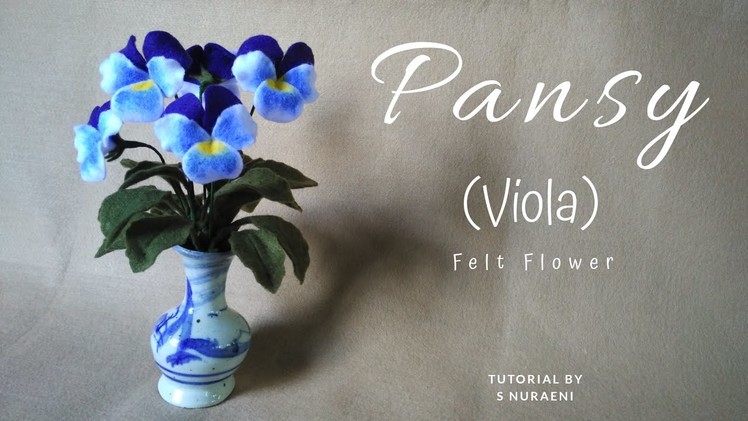 Felt Pansy Flower - Tutorial Bunga Pansy (Viola) Dari Kain Flanel