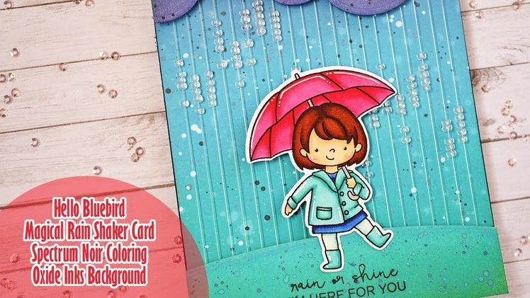 HELLO BLUEBIRD || Magical Rain Shaker Card