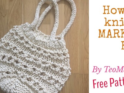 How to knit a Market Bag | TeoMakes