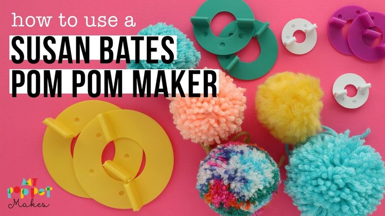 How to use a Susan Bates Pom Pom Maker