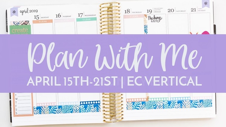 PLAN WITH ME: Erin Condren Vertical Planner, April 15th-21st Easter Sunday Week!