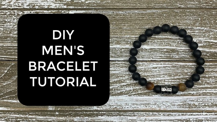 The BEST and EASIEST Men's Bracelet!  How to TUTORIAL