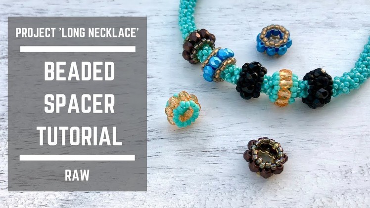 Beaded spacer tutorial | Right Angle Weave