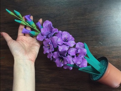 DIY: How to make beautiful gladiolus foam flowers. como hacer Gladiolas con foami