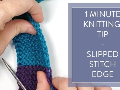 Knitting Hacks - Slipped Stitch Edge