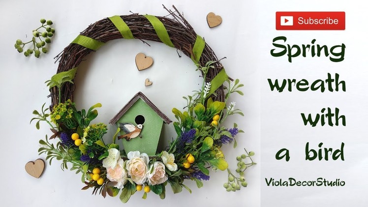 Spring wreath with a house for the bird – DIY Spring wreath. Spring wreath. Spring door wreath