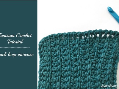 Tunisian Crochet Tutorial - How to make a Back Loop Increase - Right handed