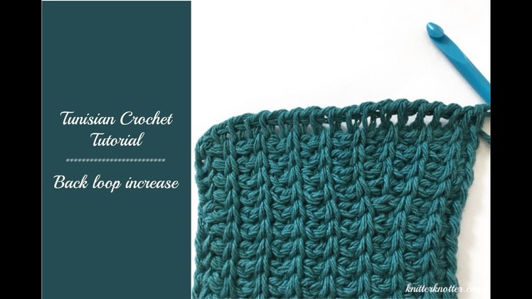 Tunisian Crochet Tutorial - How to make a Back Loop Increase - Right handed