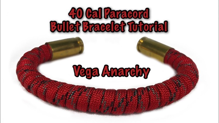 Tutorial on How to Create Your Own 40 Cal Paracord Bullet Bracelet - Vega Anarchy