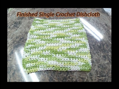 We Are Going to Finish Up Single Crochet Dishcloth