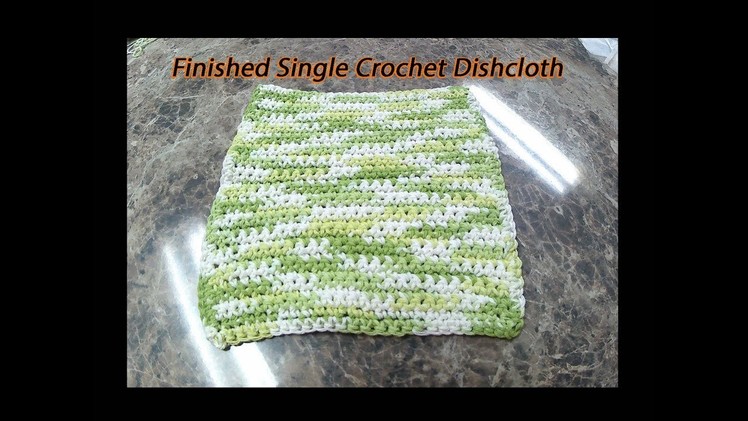 We Are Going to Finish Up Single Crochet Dishcloth