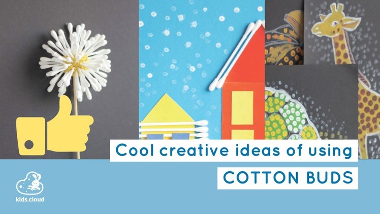 Cotton Buds Craft - Use buds as a brush, as part of a house or for creating  of flower.
