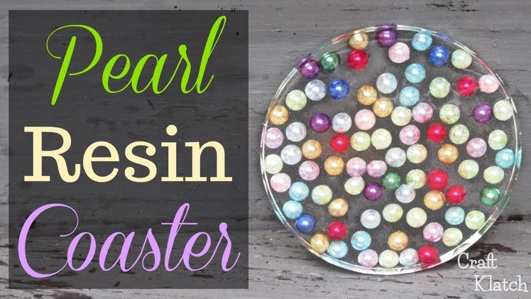 DIY Pearl Resin Coaster | Another Coaster Friday | Craft Klatch