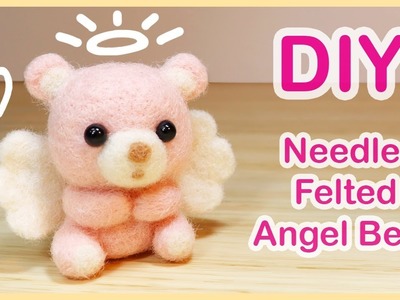 How to make Needle Felted Angel Bear - DIY Craft Demo【羊毛氈示範教學天使熊】羊毛フェルトクマ天使