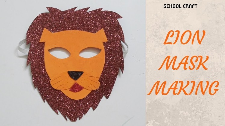 Lion mask. How to make lion face mask. School Craft.