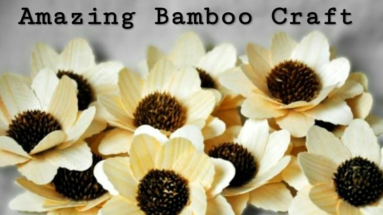 Amazing Bamboo Craft।।  How To Make a Flower Out Of Bamboo. Diy Project