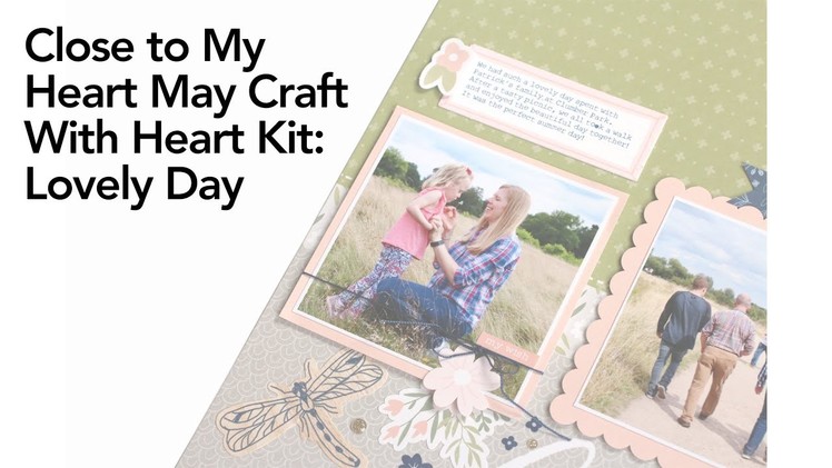 Close to My Heart May Craft With Heart Kit: Lovely Day