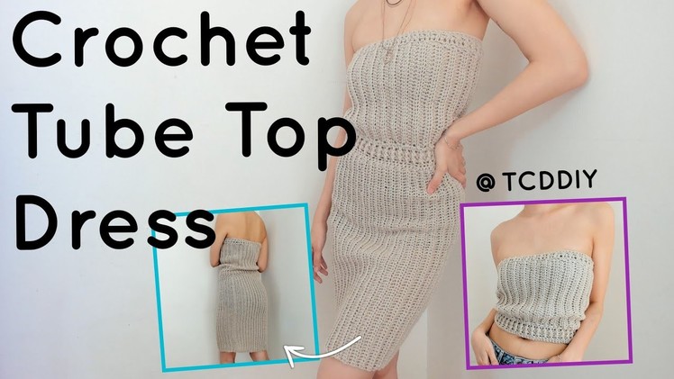 Crochet Tube Top Dress | Tutorial DIY