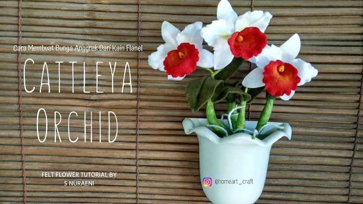 DIY Cattleya Orchids Felt Flower Tutorial By S Nuraeni - How To Make Cattleya Orchids Felt Flower