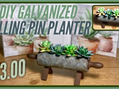 DIY Galvanized Rolling Pin Succulent Planter - Dollar Tree Farmhouse Rustic Kitchen Decor