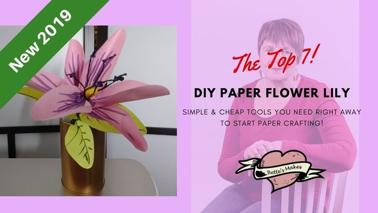 DIY Paper Flower Lily - The Top 7 Simple & Cheap Tools (Cricut Friendly 2019)