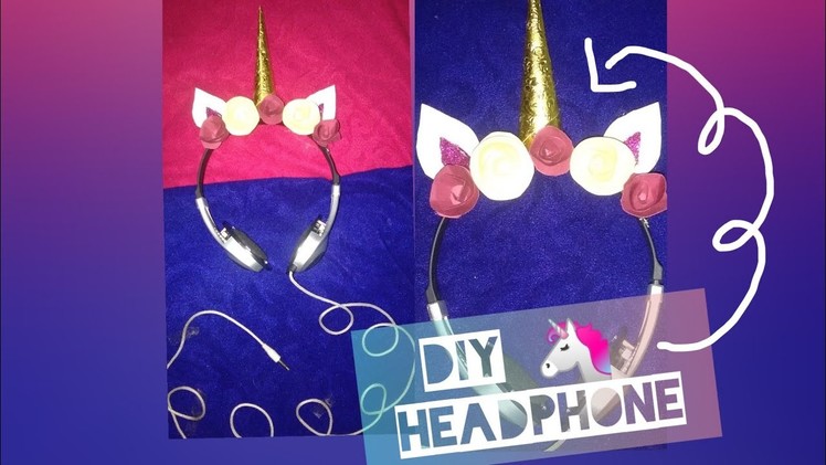 DIY unicorn ???? headphones ????|Craft is everywhere